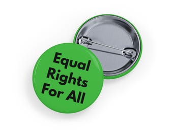 Equal Rights for All Pin - Social Justice Button, Human Rights Badge, Activism, Progressive Equality, LGBTQ+ & Feminist Gift - Vibrant Green
