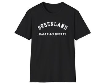 Kalaallit Nunaat - Greenland (Unisex Softstyle T-Shirt) Arctic Souvenir - White Font