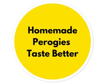 Zelfgemaakte perogies smaak beter (ronde stickers, binnen\buiten) geel, Oekraïense voedselsticker, cadeau perogy minnaar, Oekraïens-Slavische keuken
