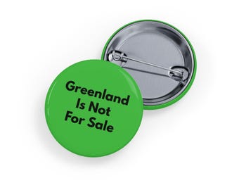 Greenland Is Not For Sale (Pin/Button, 4 sizes) Arctic Sovereignty, Anti-Colonial - Vivid Green