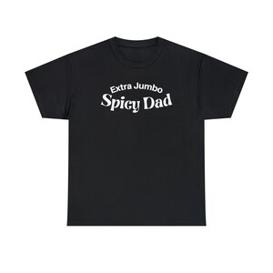 Big Jumbo Spicy Dad (Heavy Cotton Tee) Funny Hot Sauce Lover Gift, Daddy shirt, Dad Humor, Grillmaster Vibes, Funny Fathers Day gift