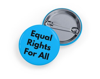 Equal Rights for All Pin - Social Justice Button, Human Rights Badge, Activism, Progressive Equality, LGBTQ+ & Feminist Gift - Blue