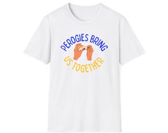 Perogies Bring Us Together (Unisex Softstyle T-Shirt) Blue + Yellow Font - Ukrainian Food, Slavic Heritage, Anti-War, Ukraine Comfort Food