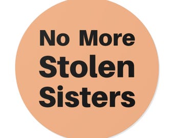 Plus de sœurs volées (autocollant rond en vinyle) Sensibilisation à la MMIW, droits autochtones, solidarité autochtone, mouvement de la robe rouge - beige chaud