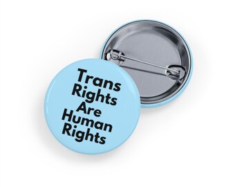 Trans Rights Are Human Rights (Trans Pride Pin/Button, 4 Sizes) - LGBTQIA+ Equality Badge, Trans Visibility & Ally Support Pin - Soft Blue