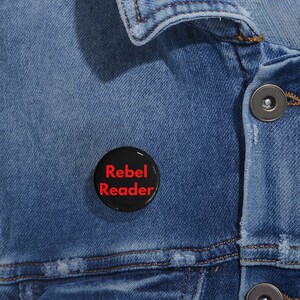Rebel Reader (Pin/Button, 4 Sizes) Book Lover Gift, Literacy Activism, Banned Books Support & Reading Advocate Badge - Black + Red Font image 10