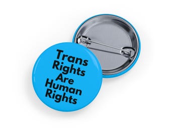 Trans Rights Are Human Rights (Trans Pride Pin/Button, 4 Sizes) - LGBTQIA+ Equality Badge, Trans Visibility & Ally Support Pin - Blue