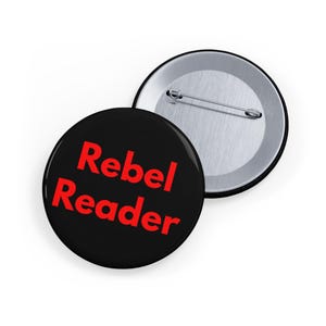 Rebel Reader (Pin/Button, 4 Sizes) Book Lover Gift, Literacy Activism, Banned Books Support & Reading Advocate Badge - Black + Red Font image 3