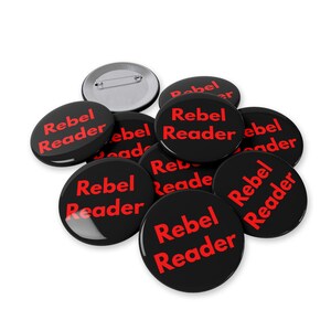 Rebel Reader (Pin/Button, 4 Sizes) Book Lover Gift, Literacy Activism, Banned Books Support & Reading Advocate Badge - Black + Red Font image 16