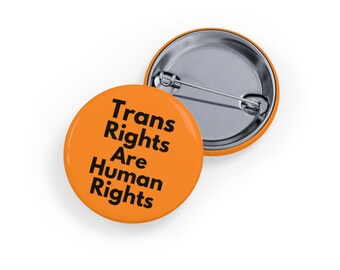 Trans Rights Are Human Rights  (Trans Pride Pin/Button, 4 Sizes) - LGBTQIA+ Equality Badge, Trans Visibility & Ally Support Pin - Orange