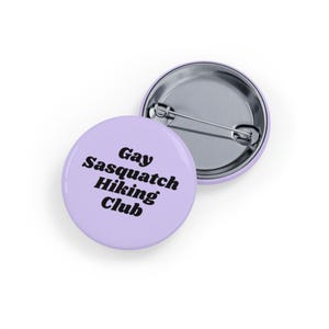 Gay Sasquatch Hiking Club Pin/Button (4 Sizes) - LGBTQIA+ Bigfoot Badge, Queer Hiking Gift, Cryptid Pride Pin - Soft Purple