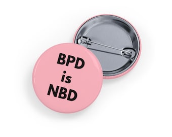 BPD is NBD Pin (Pin) Mental Health Awareness Button, Borderline Personality & Bipolar Disorder Destigmatize Gift - Soft Pink