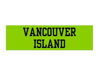 Vancouver Island (Waterproof Indoor/Outdoor Vinyl Bumper Sticker) Simple Black Font - Vancouver Island, BC Canada sticker/decal, lime green