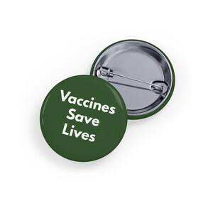 Vaccines Save Lives (Pin, 4 Größen) Pro-Science Public Gesundheit Knopf, Krankenschwester & Doktor Geschenk, Vax Positives Abzeichen - dunkelgrün