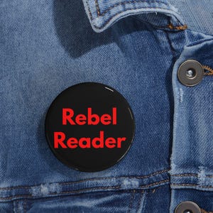 Rebel Reader (Pin/Button, 4 Sizes) Book Lover Gift, Literacy Activism, Banned Books Support & Reading Advocate Badge - Black + Red Font image 8