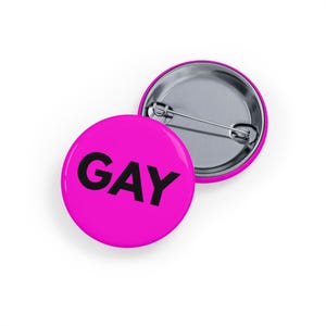 GAY (Pin/Button) - Pride LGBTQIA+ Lapel Flair, Queer Gift, Bold and Simple Statement - Bold Pink