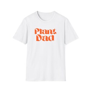 Plant Dad (camiseta unissex Softstyle) - fonte laranja, jardineiro/jardinagem masculino, entusiasta de plantas