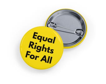 Equal Rights for All Pin - Social Justice Button, Human Rights Badge, Activism, Progressive Equality, LGBTQ+ & Feminist Gift - Yellow