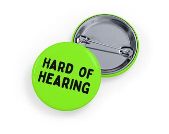 Hard of Hearing (pin/button, 4 sizes) - Vibrant Lime Green - Partial Hearing Loss, Partially Deaf, Hearing-Impaired, Invisible Disability