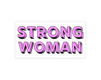 Mujer Fuerte (Pegatina de Vinilo para Interior/Exterior) Letras Rosadas en Bloque, Fondo Blanco, Empoderamiento Femenino, Mujeres, Feminista