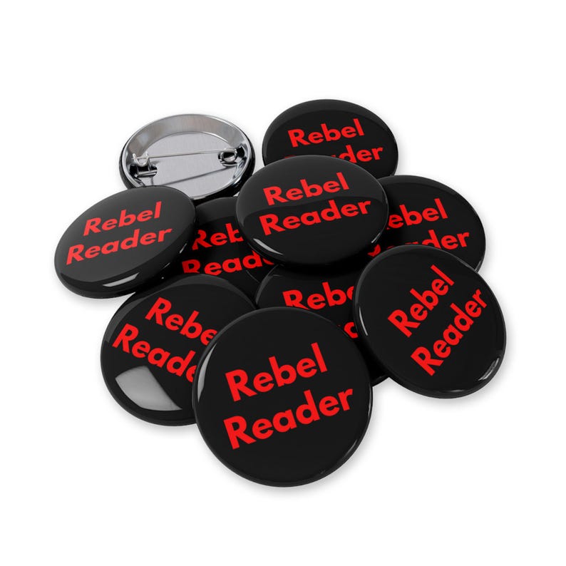 Rebel Reader (Pin/Button, 4 Sizes) Book Lover Gift, Literacy Activism, Banned Books Support & Reading Advocate Badge - Black + Red Font image 13