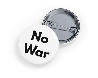 No a la Guerra (pin, 4 tamaños) Botón de protesta contra la guerra, insignia de Paz y Justicia, declaración política para activistas por la paz - Blanco simple