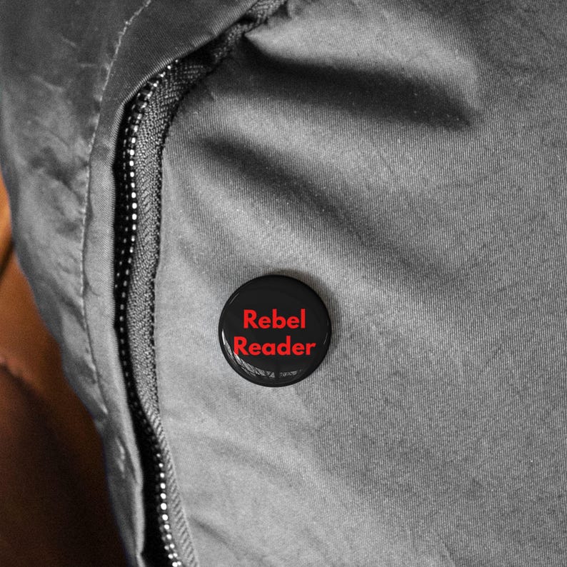 Rebel Reader (Pin/Button, 4 Sizes) Book Lover Gift, Literacy Activism, Banned Books Support & Reading Advocate Badge - Black + Red Font image 7