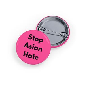 Stop Asian Hate (pin/button, 4 sizes) Anti-Racism, AAPI Solidarity, Asian American Support Badge - Bold Pink