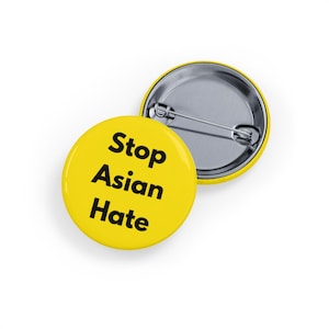 Insignia amarilla de Stop Asian Hate (pin/botón, 4 tamaños), antirracismo, solidaridad con los asiáticos americanos y del Pacífico (AAPI), apoyo a los asiáticos americanos
