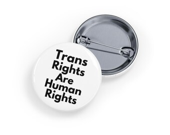 Trans Rights Are Human Rights (Trans Pride Pin/Button, 4 Sizes) - LGBTQIA+ Equality Badge, Trans Visibility & Ally Support Pin - White