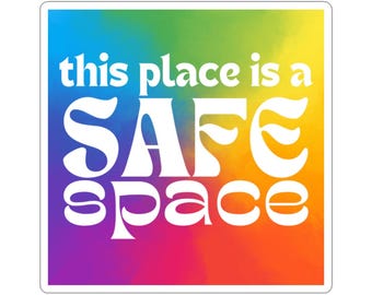 This Place Is A Safe Space - sticker voor binnen (massief/transparant, 5 maten) vierkante regenboogsticker voor binnen, LGBTQIA-bondgenoot en antipest