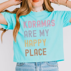 Kdrama Shirt Gift, Drama Gift for Korean Lovers, Kdramas Are My Happy Place Crop Top and T-shirt