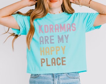Kdrama Shirt Gift, Drama Gift for Korean Lovers, Kdramas Are My Happy Place Crop Top and T-shirt