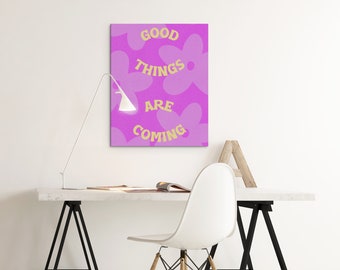 Flower Wall Art, Good Things Are Coming Quote, Art Print, Printable Wall Art, Instant Digital Download, Pink, Various Sizes