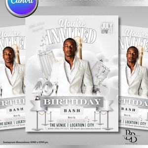 May include: A social media party flyer template with a man in a white suit, champagne bottles, and the words "You're Invited." The flyer is for a 40th birthday bash, with event details and Canva branding.