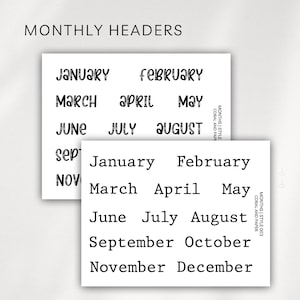 May include: Two sheets of white paper with black text. The top sheet has the words "MONTHLY HEADERS" at the top. The bottom sheet has the months of the year written in a typewriter font. The text on the top sheet is in a decorative font.