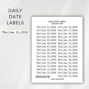 May include: A white paper with black text displaying "DAILY DATE LABELS" and a January 2026 calendar. The calendar shows dates from the 1st to the 31st of January, with each day clearly listed.