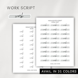 Op de afbeelding: Twee vellen plannerstickers met het woord "work" in een scriptlettertype. Eén vel bevat individuele "work" stickers, en de andere heeft het woord "work" gemarkeerd. De tekst "Work Script" en "Beschikbaar in 31 kleuren" zijn ook zichtbaar.