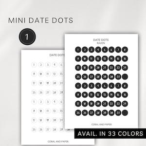 May include: Two white sheets with black date dots, numbered 1-31, arranged in circles. The text "MINI DATE DOTS" and "DATE DOTS RAVEN" are at the top. The bottom text reads "CORAL AND PAPER" and "AVAIL. IN 33 COLORS."