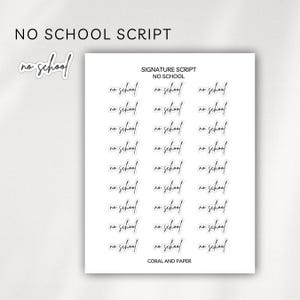 NO SCHOOL -  Script  Planner Stickers | Minimalist Planning |Functional Planner Stickers| Bullet Journal