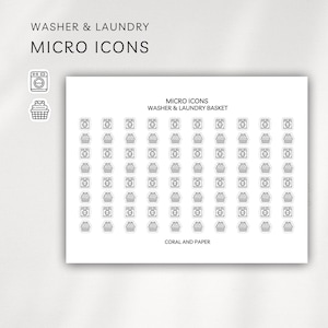 May include: A sheet of micro icons for washer and laundry, featuring small black and white illustrations of washing machines and laundry baskets. The text "WASHER & LAUNDRY MICRO ICONS" is at the top, with "CORAL AND PAPER" at the bottom.