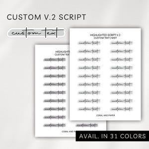 May include: A collection of custom text stickers in a script font, with a gray outline. The text "CUSTOM V.2 SCRIPT" is at the top. The stickers are available in 31 colors. The text "AVAIL. IN 31 COLORS" is at the bottom.