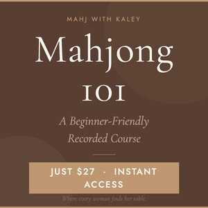May include: A brown graphic with the text "Mahjong IOI" in white, with the text "A Beginner-Friendly Recorded Course" below. A tan rectangle at the bottom says "JUST $27 • INSTANT ACCESS". The text "Where every woman finds her table" is at the bottom.