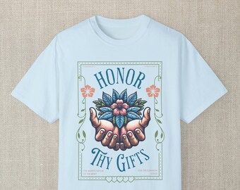 Christian Shirt - Honor Thy Gifts - Christian Merch - Jesus Shirt - Christian Crewneck - Redeemer T-shirt - Unisex Garment-Dyed T-shirt