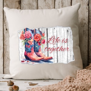 Throw Pillow, Coastal Cowgirl, Cushion Cover, Boots Decor, Life is everything, Farmhouse Pillow Decor, Trendy Home Decor, Housewarming Gift,