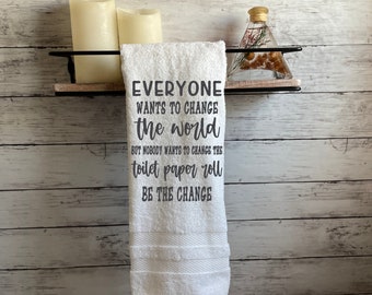 Guest Hand Towel Embroidered Funny Bathroom Hand Towel: Change The Toilet Paper