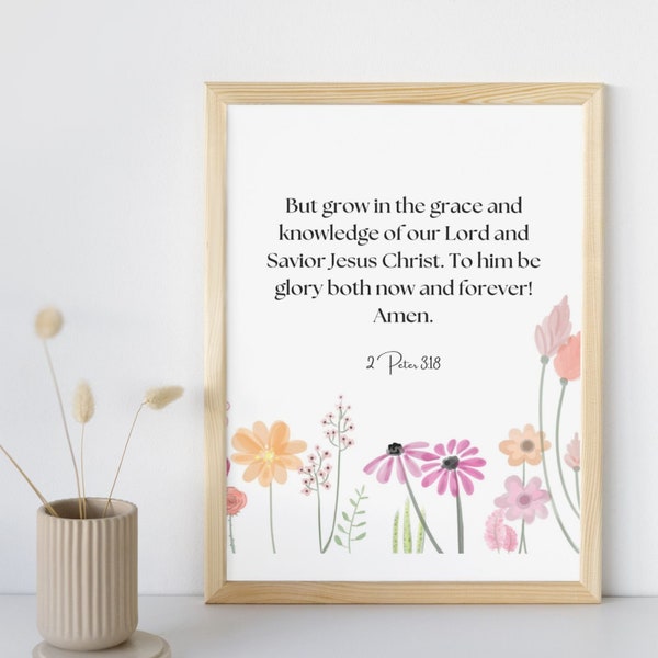 2 Peter 3:18 Christian Wall Art Aesthetic, But grow in the grace and knowledge of our Lord, Digital Print, Wildflower Print