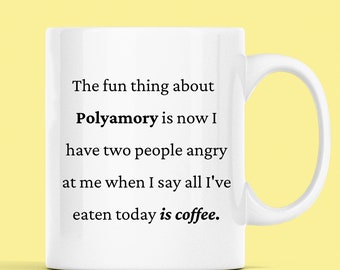 Polyamory Mug, Polyamory, Polyamorous, Pride, Partner Gift, Polyamory Coffee Cup, All I've Eaten Today Is Coffee