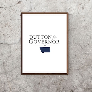 Dutton for Governor Digital Print | Yellowstone Wall Art | Yellowstone Ranch | Dutton Print | Beth Dutton | Yellowstone TV Show