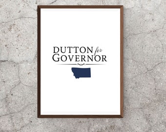 Dutton for Governor Digital Print | Yellowstone Wall Art | Yellowstone Ranch | Dutton Print | Beth Dutton | Yellowstone TV Show